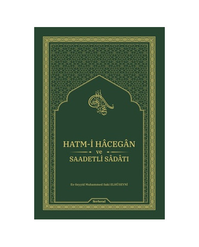 Hatm-i Hacegan ve Saadetli Sadatı (Ciltli)