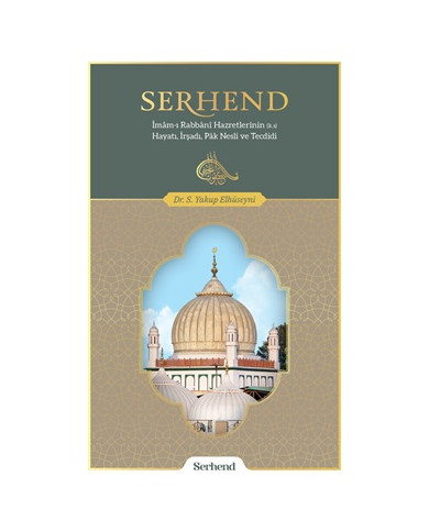 Serhend - İmam-ı Rabbani Hazretlerinin Hayatı