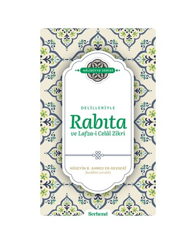 Delilleriyle Rabıta ve Lafza-i Celal Zikri