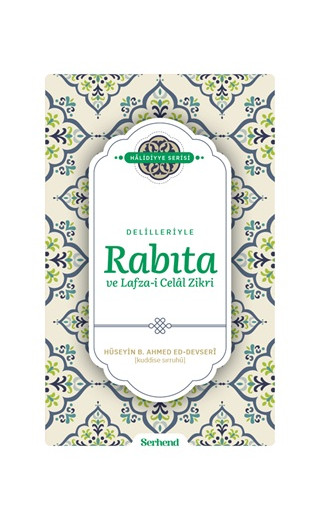 Delilleriyle Rabıta ve Lafza-i Celal Zikri