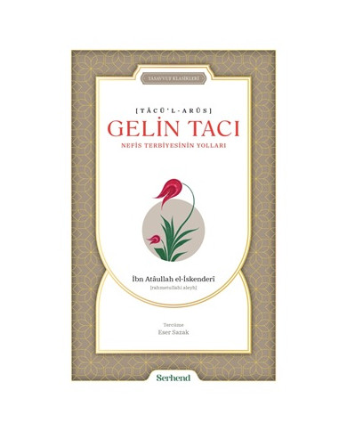 Gelin Tacı - Nefis Terbiyesinin Yolları
