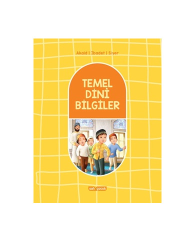 Temel Dini Bilgiler Hanefi Mezhebine Göre - Akaid, İbadet, Siyer