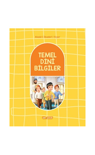 Temel Dini Bilgiler Hanefi Mezhebine Göre - Akaid, İbadet, Siyer