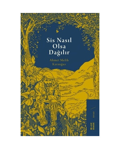 Sis Nasıl Olsa Dağılır