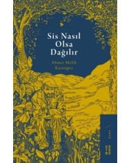 Sis Nasıl Olsa Dağılır