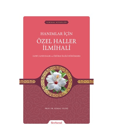 Hanımlar İçin Özel Haller İlmihali
