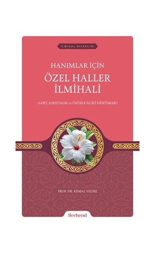 Hanımlar İçin Özel Haller İlmihali