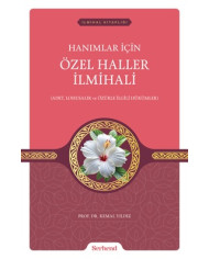 Hanımlar İçin Özel Haller İlmihali
