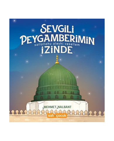 Sevgili Peygamberimin İzinde