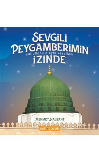 Sevgili Peygamberimin İzinde