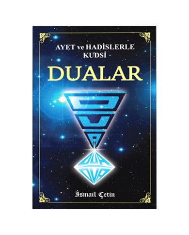 Ayet ve Hadislerle Kudsi Dualar