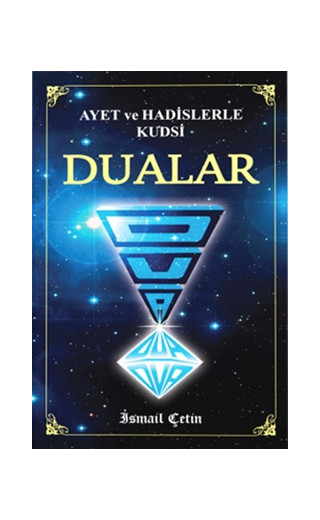 Ayet ve Hadislerle Kudsi Dualar