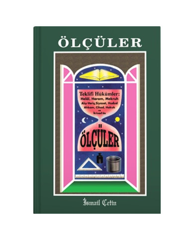 Ölçüler - Teklifi Hükümler: Helal, Haram, Mekruh (Ciltli)
