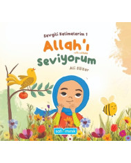 Sevgili Kelimelerim 1 - Allah'ı Seviyorum