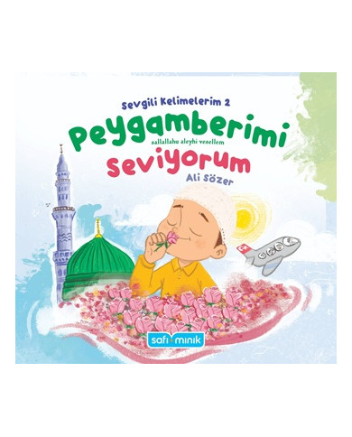 Sevgili Kelimelerim 2 - Peygamberimi Seviyorum