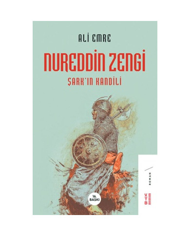 Nureddin Zengi - Şark'ın Kandili