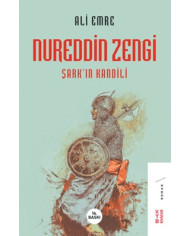 Nureddin Zengi - Şark'ın Kandili