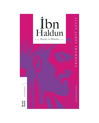 İbn Haldun - Hayatı ve Dönemi