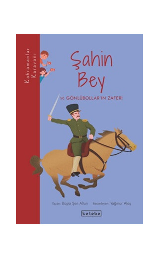 Kahramanlar Karavanı - Şahin Bey ve Gönlübollar'ın Zaferi