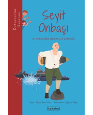 Kahramanlar Karavanı - Seyit Onbaşı ve Yenilmez Okyanus Zırhlısı