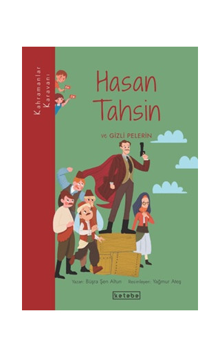 Kahramanlar Karavanı - Hasan Tahsin ve Gizli Pelerin