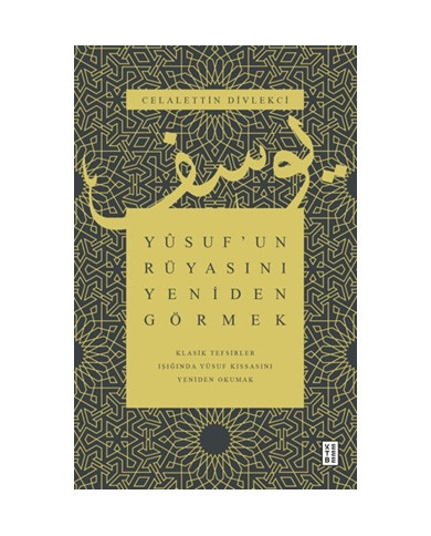 Yusuf'un Rüyasını Yeniden Görmek
