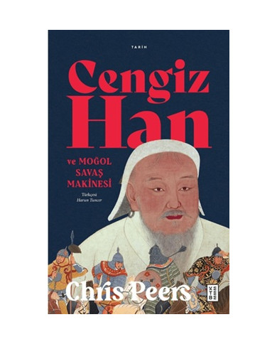 Cengiz Han ve Moğol Savaş Makinesi