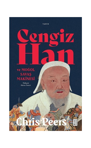 Cengiz Han ve Moğol Savaş Makinesi
