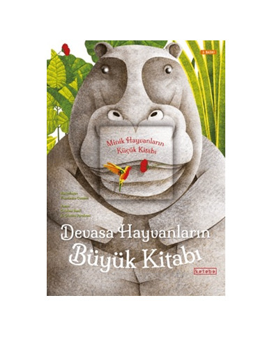 Minik Hayvanların Küçük Kitabı - Devasa Hayvanların Büyük Kitabı (Ciltli)