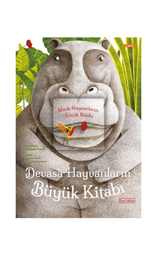 Minik Hayvanların Küçük Kitabı - Devasa Hayvanların Büyük Kitabı (Ciltli)