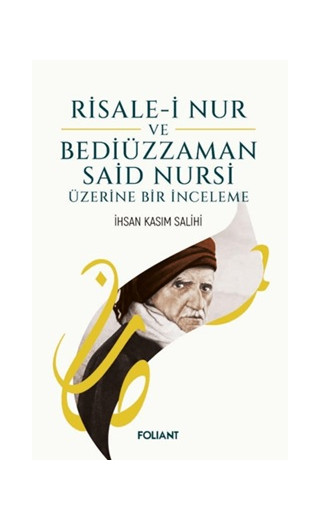 Risale-i Nur ve Bediüzzaman Said Nursi Üzerine Bir İnceleme