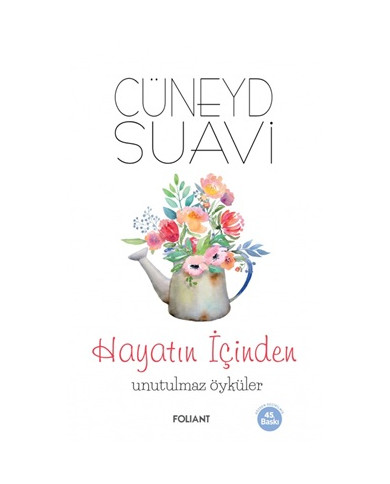 Hayatın İçinden - Unutulmaz Öyküler