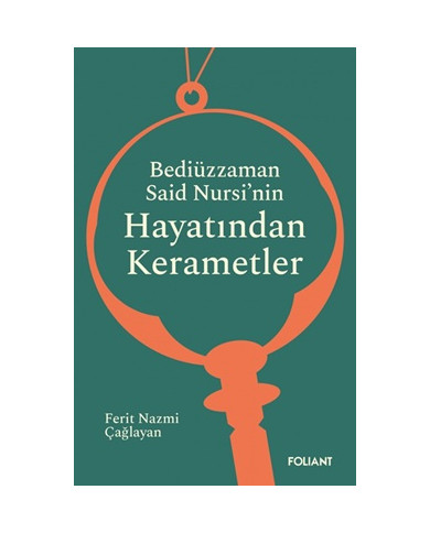 Bediüzzaman Said Nursi'nin Hayatından Kerametler