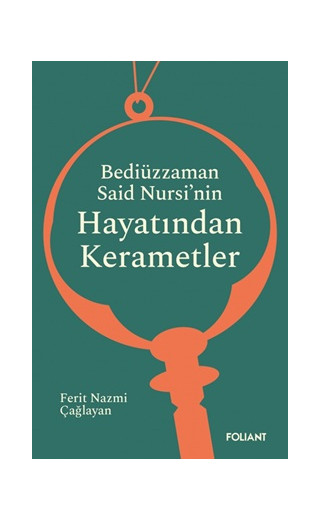 Bediüzzaman Said Nursi'nin Hayatından Kerametler