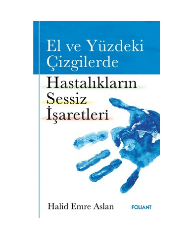 El ve Yüzdeki Çizgilerde Hastalıkların Sessiz İşaretleri