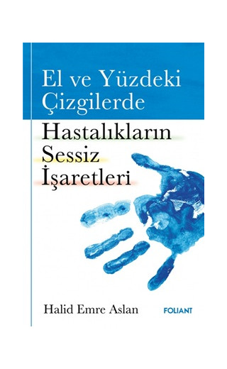 El ve Yüzdeki Çizgilerde Hastalıkların Sessiz İşaretleri