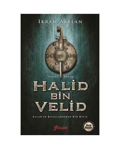 Halid Bin Velid - Allah'ın Kılıçlarından Bir Kılıç
