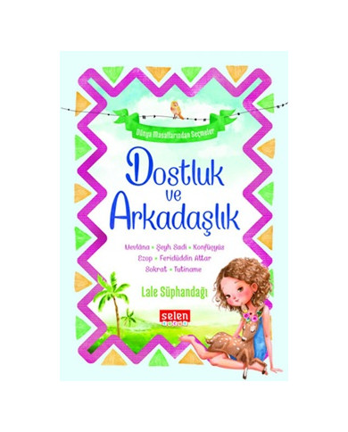 Dünya Masallarından Seçmeler - Dostluk ve Arkadaşlık