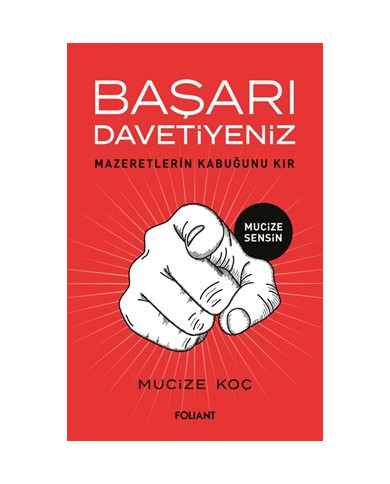 Başarı Davetiyeniz - Mazeretlerin Kabuğunu Kır