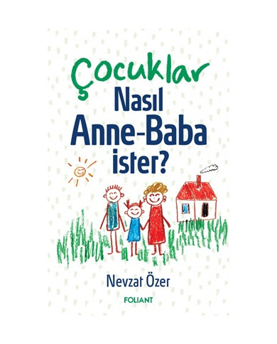 Çocuklar Nasıl Anne Baba İster?