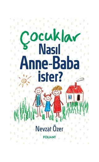 Çocuklar Nasıl Anne Baba İster?