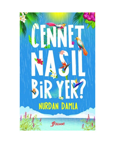 Cennet Nasıl Bir Yer?