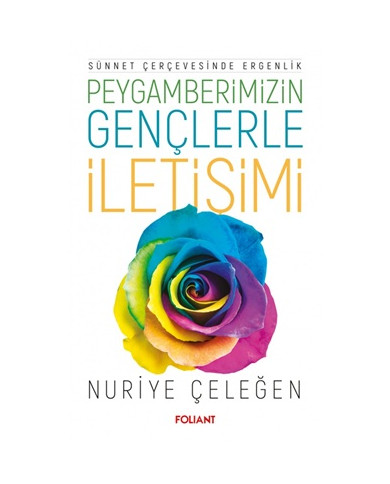 Sünnet Çerçevesinde Ergenlik Peygamberimizin Gençlerle İletişimi