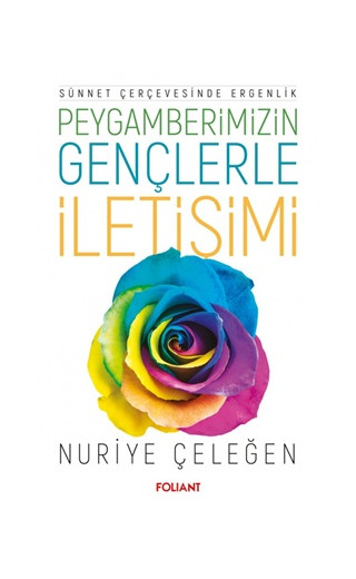 Sünnet Çerçevesinde Ergenlik Peygamberimizin Gençlerle İletişimi