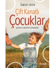 Çift Kanatlı Çocuklar - Şefkatli Ebeveyn Tutumları