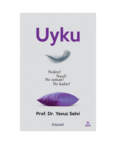 Uyku - Neden? Nasıl? Ne Zaman? Ne Kadar?