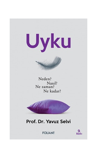 Uyku - Neden? Nasıl? Ne Zaman? Ne Kadar?