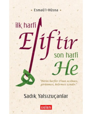 Esmaü'l-Hüsna - İlk Harfi Elif'tir Son Harfi He