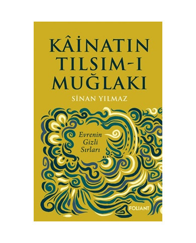 Kainatın Tılsım-ı Muğlakı - Evrenin Gizli Sırları
