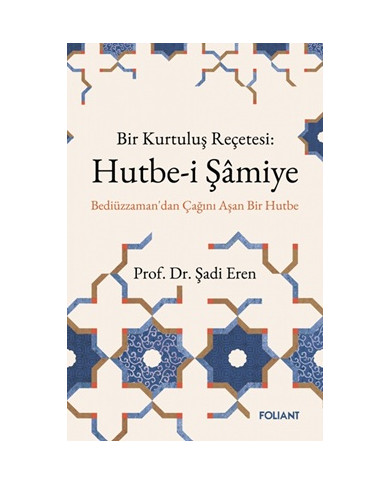 Bir Kurtuluş Reçetesi: Hutbe-i Şamiye